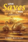 Image for Love Saves You: Your True Self Awaits You