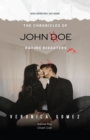 Image for Chronicles of John Doe Dating Disasters: When Swiping Right Goes Wrong.