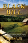 Image for Black Bill: A Novel Of Walker Valley and Tremont in the Great Smoky Mountains National Park