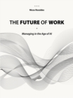 Image for The Future of Work: Managing in the Age of AI