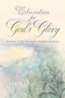 Image for Education for God&#39;s Glory: Rosmarin: A New Movement of Kingdom Academies