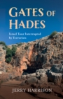 Image for Gates of Hades: Israel Tour Interrupted by Terrorists