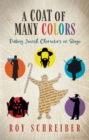 Image for Coat of Many Colors: Putting Jewish Characters on Stage