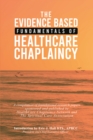 Image for Evidence Based Fundamentals of Health Care Chaplaincy