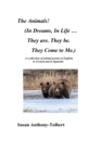 Image for Animals! (In Dreams, In Life ...They are. They be. They Come to Me.): (A Collection of Animals Poems in English, in French and in Spanish)