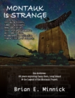 Image for Montauk Is Strange: The Archives: 36 Years Exploring Camp Hero, Long Island and the Legend of the Montauk Project