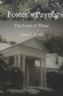 Image for Foster&#39;s Payne : The Least of These: The Least of These