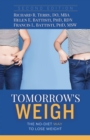 Image for Tomorrow&#39;s Weigh: The No Diet Weigh to Lose Weight