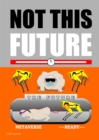 Image for Not This Future