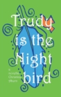 Image for Trudy is the Nightbird