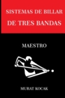 Image for Sistemas de Billar de Tres Bandas : Maestro