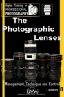 Image for The photographic Lenses : Management, Technique and Control.