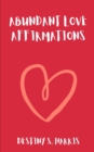 Image for Abundant Love : Affirmations