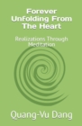 Image for Forever Unfolding From The Heart : Realizations Through Meditation