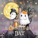 Image for A Ghostly Bad Day