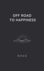 Image for Off Road To Happiness