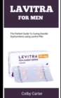 Image for Lavitra for Men : The Perfect Guide To Curing Erectile Dysfunctions Using Levitra Pills