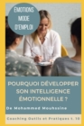 Image for Emotions Mode d&#39;Emploi : Pourquoi developper son intelligence emotionnelle ?