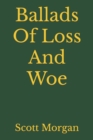 Image for Ballads Of Loss And Woe