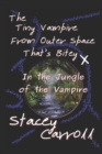 Image for The Tiny Vampire From Outer Space That&#39;s Bitey X : In the Jungle of the Vampire