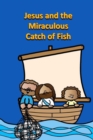 Image for Jesus and the Miraculous Catch of Fish