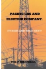 Image for Pacific Gas and Electric Company : It&#39;s rises and what next?