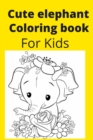 Image for Cute elephant Coloring book for kids