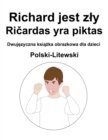 Image for Polski-Litewski Richard jest zly / Ricardas yra piktas Dwujezyczna ksiazka obrazkowa dla dzieci