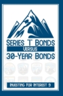 Image for Investing for Interest 9 : Series I Bonds vs. 30-Year Bonds