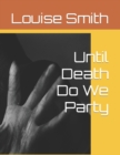 Image for Until Death Do We Party