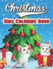 Image for Christmas Kids Coloring Book : Book: Easy and Cute Christmas Holiday Coloring Designs for Children