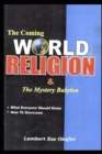 Image for The Coming WORLD RELIGION and the MYSTERY BABYLON