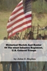 Image for Historical Sketch And Roster Of The 92nd Infantry Regiment, U.S. Colored Troops