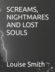 Image for Screams, Nightmares and Lost Souls