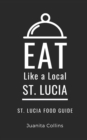 Image for Eat Like a Local-St. Lucia : St. Lucia Food Guide