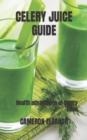 Image for Celery Juice Guide
