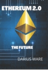 Image for Ethereum 2.0 : The Future of Currency