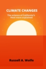 Image for Climate Changes : The science behind California&#39;s heat wave explained