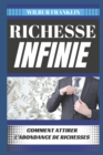 Image for Richesse Infinie : Comment Attirer l&#39;Abondance de Richesse
