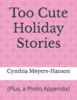 Image for Too Cute Holiday Stories