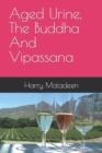 Image for Aged Urine, The Buddha And Vipassana