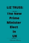 Image for Liz Truss : The New Prime Minister Elect in UK