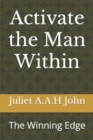 Image for Activate the Man Within : The Winning Edge