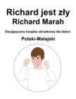 Image for Polski-Malajski Richard jest zly / Richard Marah Dwuje?zyczna ksia?z?ka obrazkowa dla dzieci