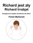 Image for Polski-Maltanski Richard jest zly / Richard Irrabjat Dwujezyczna ksiazka obrazkowa dla dzieci