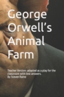 Image for George Orwell&#39;s Animal Farm : Adapted as a Play for the classroom by Steven Raine