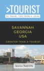 Image for Greater Than a Tourist- Savannah Georgia USA : 50 Travel Tips from a Local
