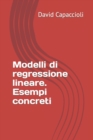 Image for Modelli di regressione lineare. Esempi concreti