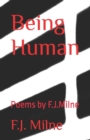 Image for Being Human : Poems by F.J.Milne