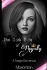 Image for The Dark Side of Royalty : A Tragic Romance